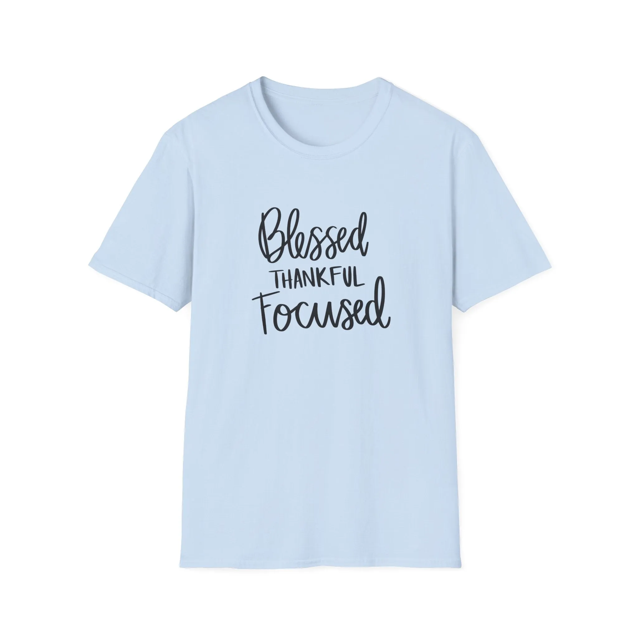 "Blessed, Thankful, Focus" Soft Style Tshirt