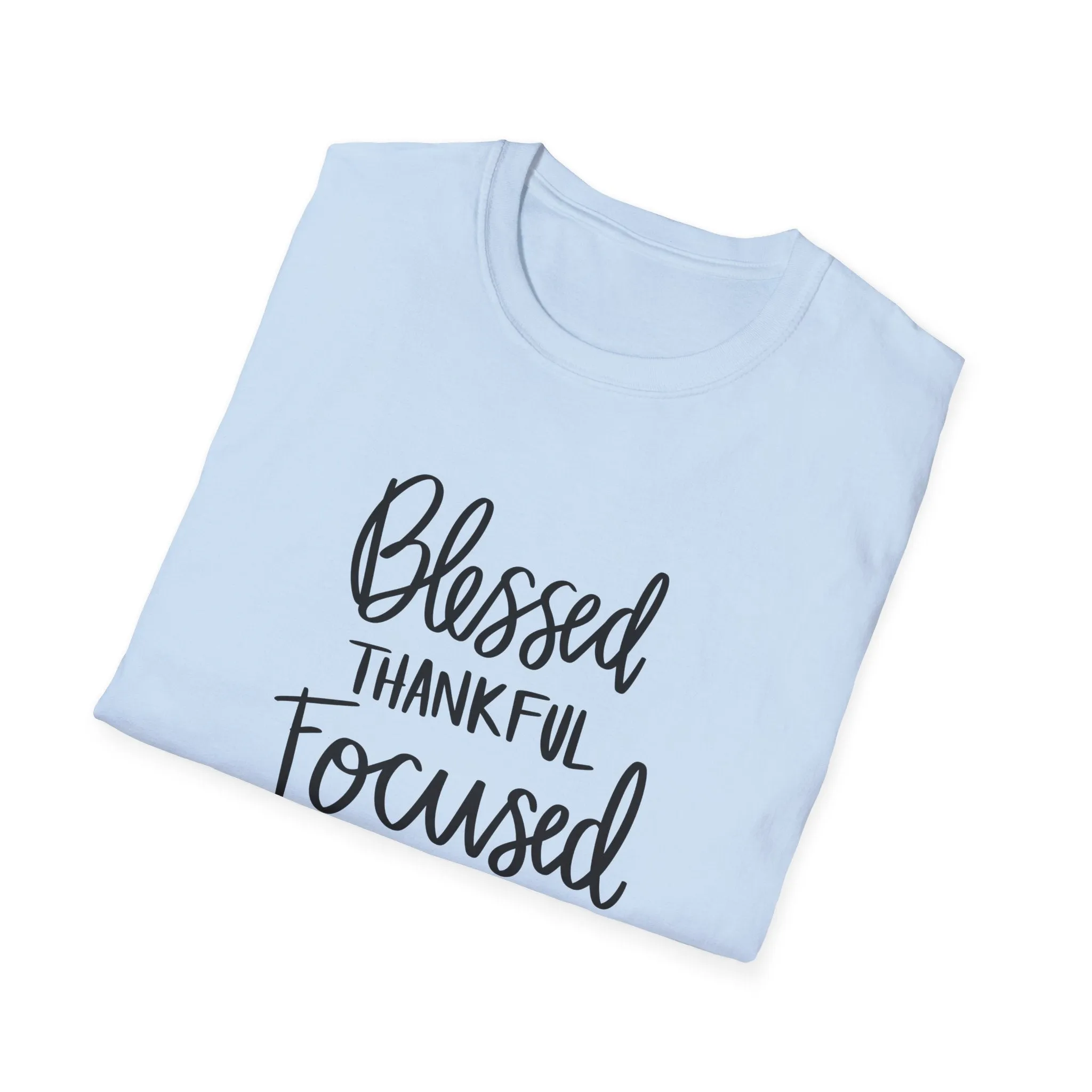 "Blessed, Thankful, Focus" Soft Style Tshirt